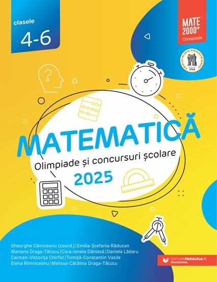 Matematica. Olimpiade si concursuri scolare 2025. Clasele 4-6