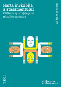 Harta invizibilă a atașamentului