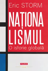 Nationalismul. O istorie globala