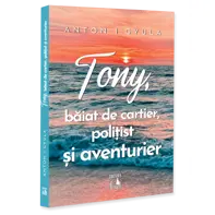 Tony, baiat de cartier, politist si aventurier