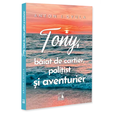 Tony, baiat de cartier, politist si aventurier