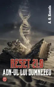 Reset 21.0 - ADN-ul lui Dumnezeu