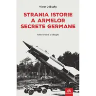 Strania istorie a armelor secrete germane