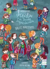 Salut, Maiestate - Seria Scoala din strada impiedicata
