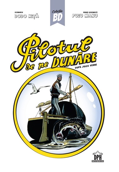 Pilotul de pe Dunare. Benzi desenate (resigilat)