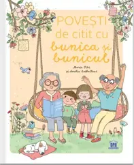 Povesti de citit cu bunica si bunicul (resigilat)