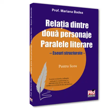Relatia dintre doua personaje. Paralele literare. Eseuri structurate pentru liceu
