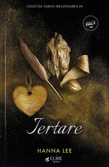 Iertare. Seria Taboo Billionaires Vol.5 (Elire Books)