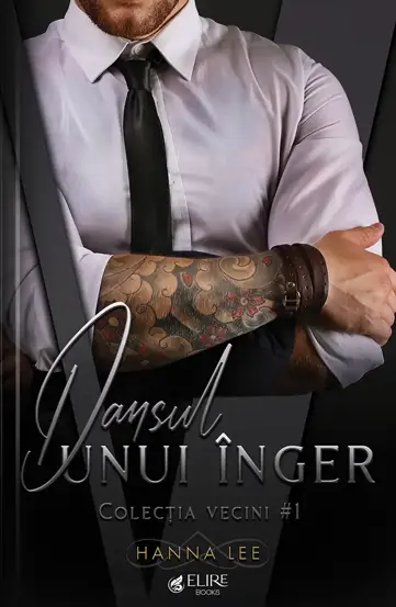 Dansul unui inger. Seria Vecini Vol.1 (Elire Books)