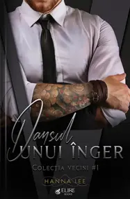 Dansul unui înger. Seria Vecini Vol.1 (Elire Books)