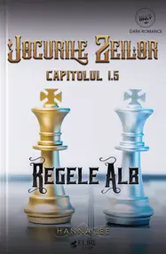 Regele Alb. Seria Jocurile zeilor Cap. 1.5 (Elire Books)