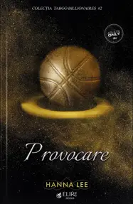 Provocare. Seria Taboo Billionaires Vol.2 (Elire Books)