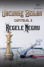 Regele Negru. Seria Jocurile zeilor Cap. 3 (Elire Books)