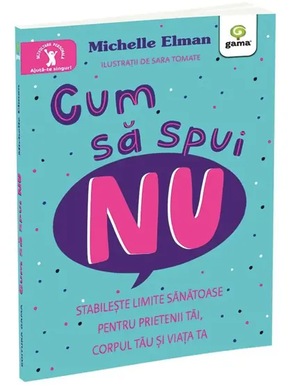 Cum sa spui NU/ Ajuta-te singur!