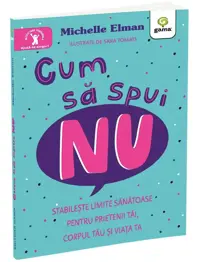 Cum sa spui NU/ Ajuta-te singur!