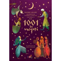 1001 de nopti Vol.2. Basme arabe istorisite de Eusebiu Camilar