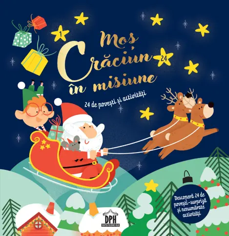 Mos Craciun in misiune - 24 de povesti si activitati