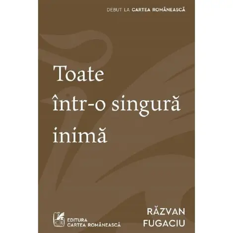 Toate intr-o singura inima