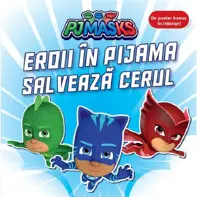 Pjmasks: Eroii in pijama salveaza cerul