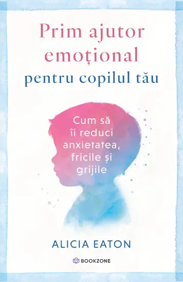 Pachet Rezilienta Emotionala a Copilului