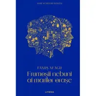 Frumosii nebuni ai marilor orase