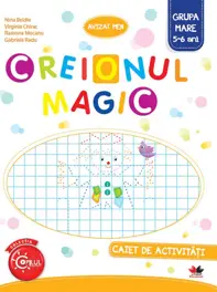 Creionul magic - Caiet de activitati - Grupa mare 5-6 ani (resigilat)