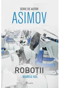 Robotii Vol.3. Soarele gol ( editia alba)