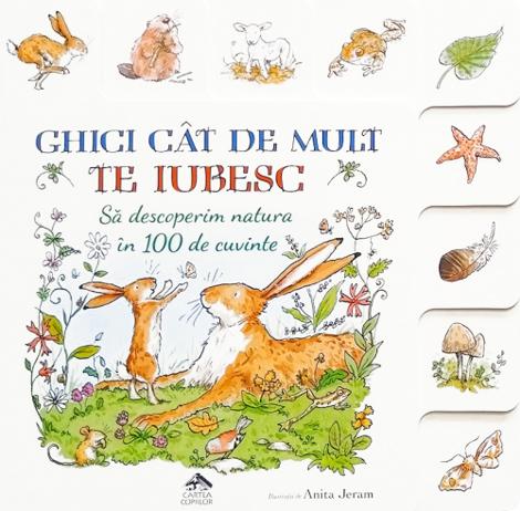 Ghici cat de mult te iubesc. Sa descoperim natura
