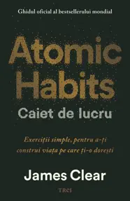Atomic Habits. Caiet de lucru (resigilat)
