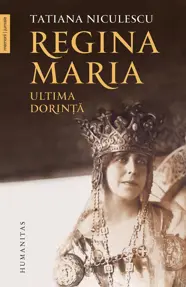 Regina Maria, ultima dorinta (resigilat)