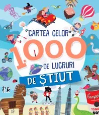 Cartea celor 1 000 de lucruri de stiut (resigilat)