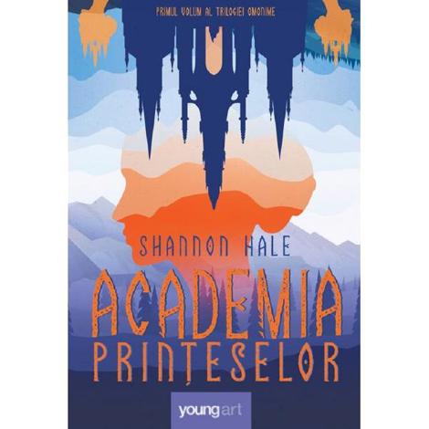 Academia printeselor. Seria Academia printeselor Vol.1