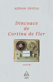 Dincoace de Cortina de Fier. Amintiri