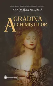 Gradina alchimistilor. Seria Cele patru oglinzi ale adevarului Vol.3