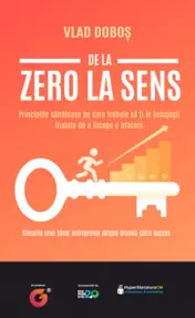 De la zero la sens. Sfaturile unui tanar antreprenor despre drumul catre succes