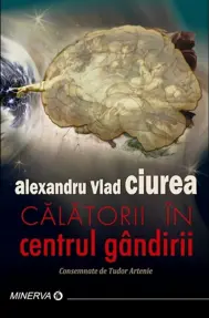 Calatorii in centrul gandirii (resigilat)