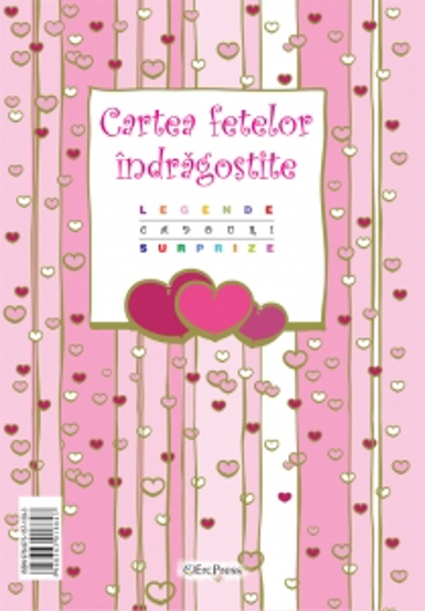 Cartea fetelor indragostite - Legende, cadouri, surprize
