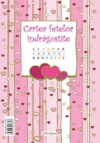 Cartea fetelor indragostite - Legende, cadouri, surprize