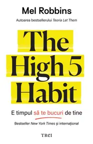 The High 5 Habit. E timpul să te bucuri de tine