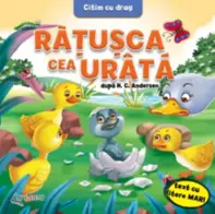 Ratusca cea urata dupa H.C.Andersen. Citim cu drag