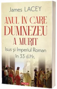Anul in care Dumnezeu a murit