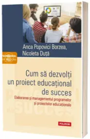 Cum sa dezvolti un proiect educational de succes
