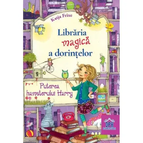 Libraria magica a dorintelor Vol.2: Puterea hamsterului Harry