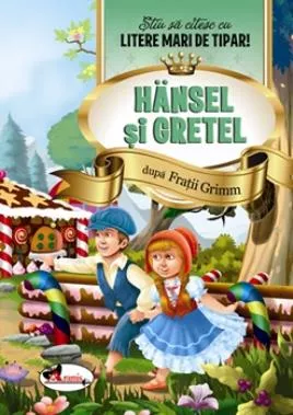 Hansel si Gretel - Stiu sa citesc cu litere mari de tipar! (resigilat)