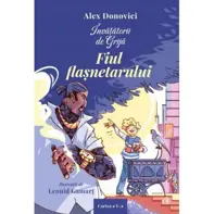 Invatatorii de Grija. Fiul flasnetarului - Alex Donovici (resigilat)