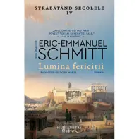 Lumina fericirii. Strabatand secolele IV (resigilat)