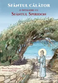 Sfantul calator. O intalnire cu Sfantul Spiridon