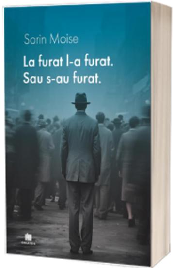 La furat l-a furat. Sau s-au furat
