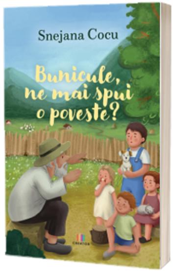 Bunicule, ne mai spui o poveste?