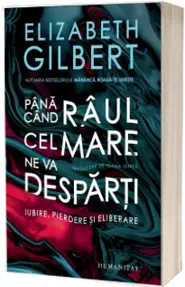 Pana cand raul cel mare ne va desparti